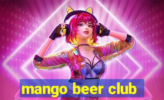 mango beer club