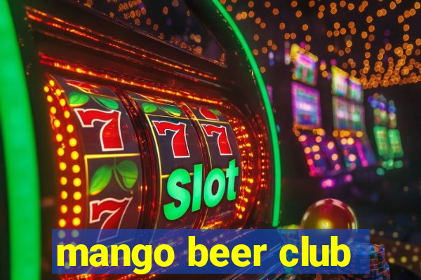 mango beer club