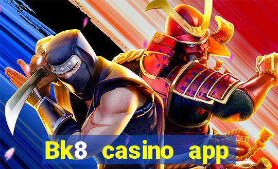 Bk8 casino app download latest version