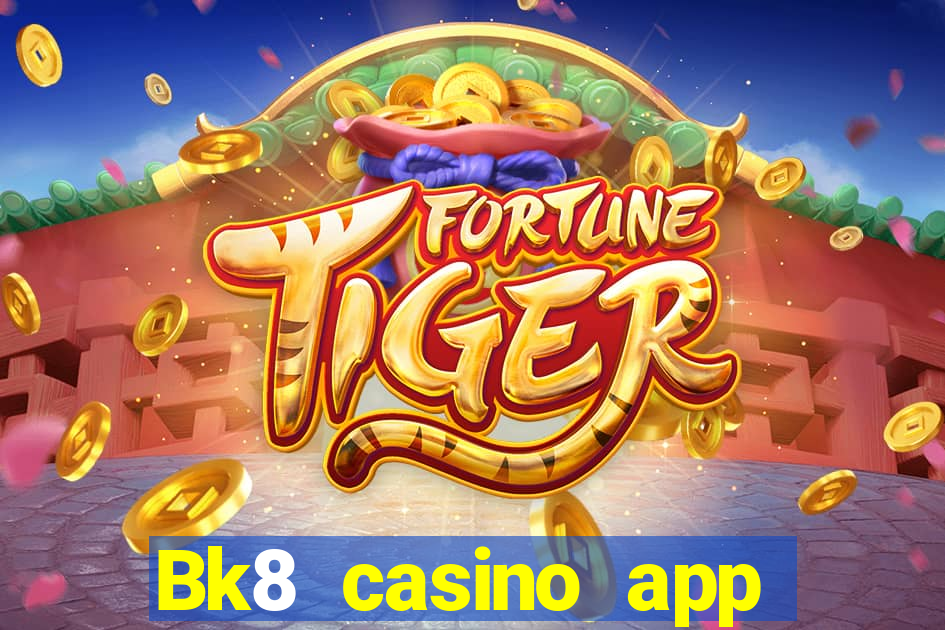 Bk8 casino app download latest version