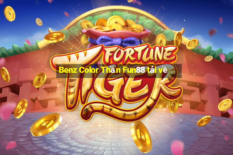 Benz Color Thần Fun88 tải về