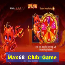 Max68 Club Game Bài Sinh Tử