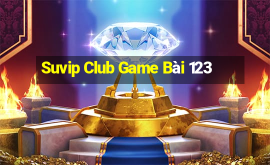 Suvip Club Game Bài 123