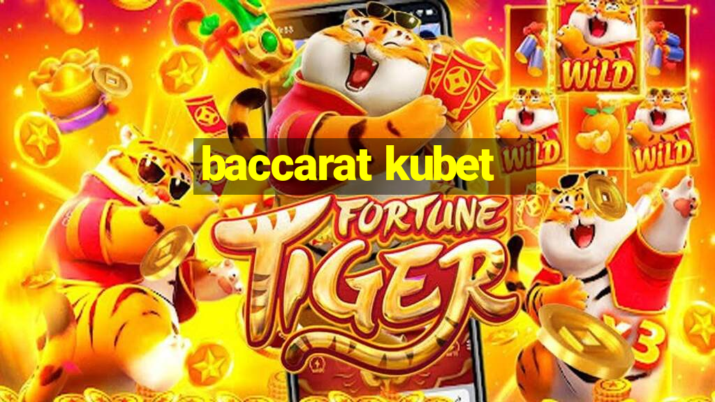 baccarat kubet