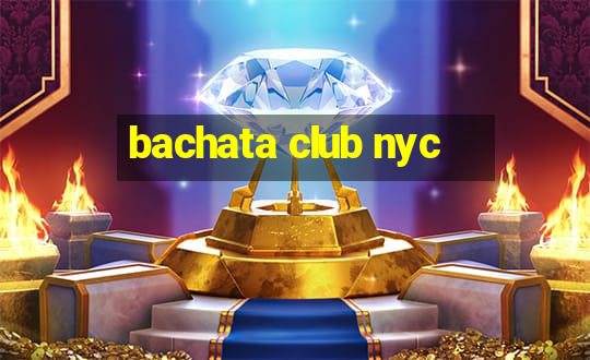 bachata club nyc