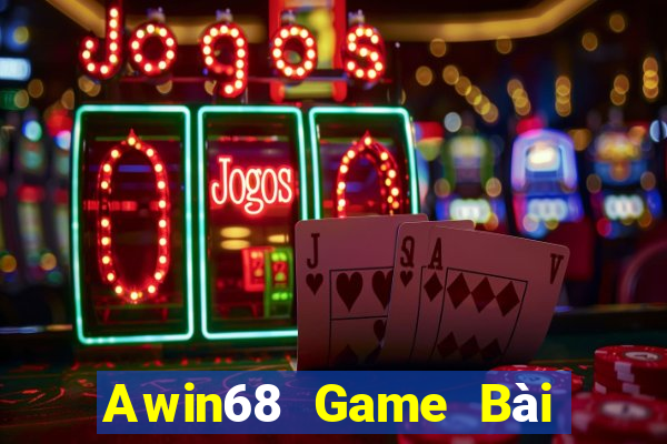 Awin68 Game Bài Nạp Rút 1 1