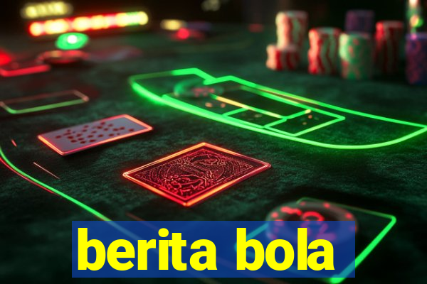 berita bola