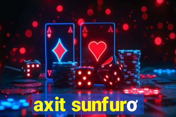 axit sunfurơ