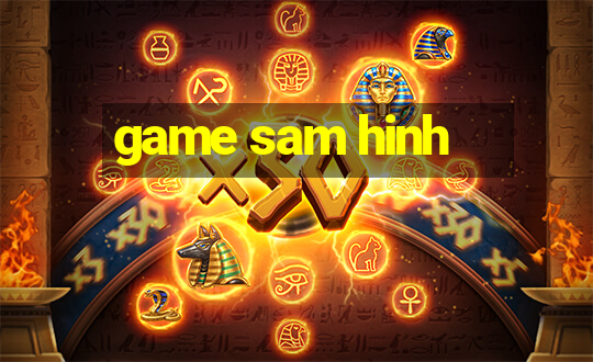 game sam hinh