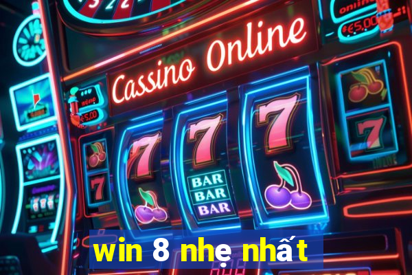 win 8 nhẹ nhất