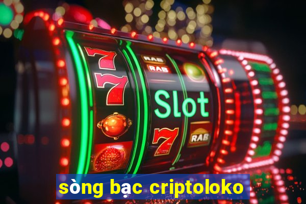 sòng bạc criptoloko