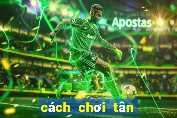 cách chơi tân minh chủ