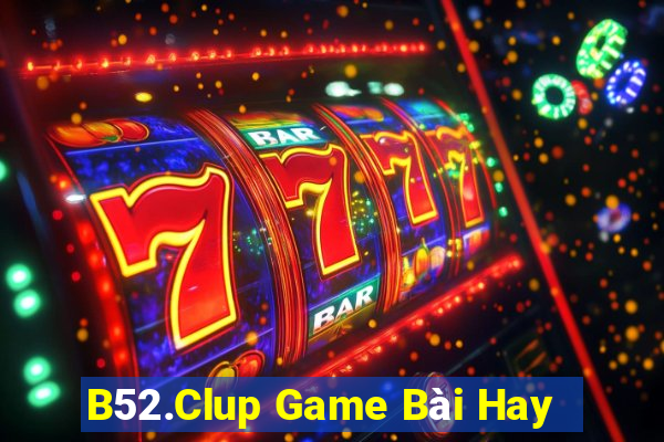 B52.Clup Game Bài Hay