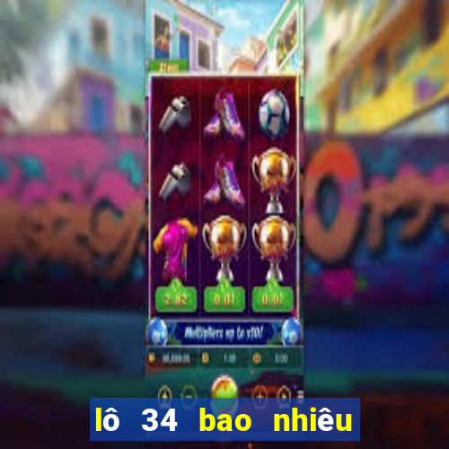 lô 34 bao nhiêu ngày chưa ra