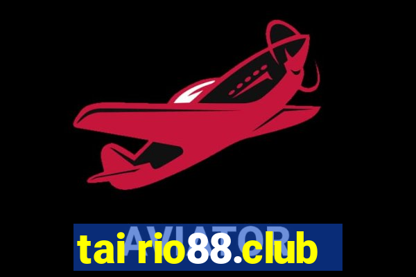 tai rio88.club