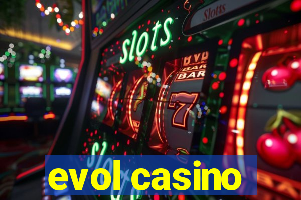 evol casino