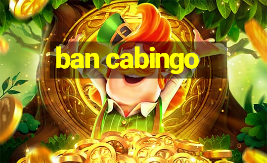 ban cabingo