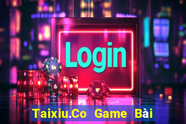 Taixiu.Co Game Bài Online Đổi Thưởng