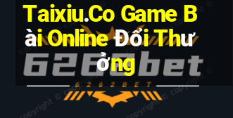 Taixiu.Co Game Bài Online Đổi Thưởng