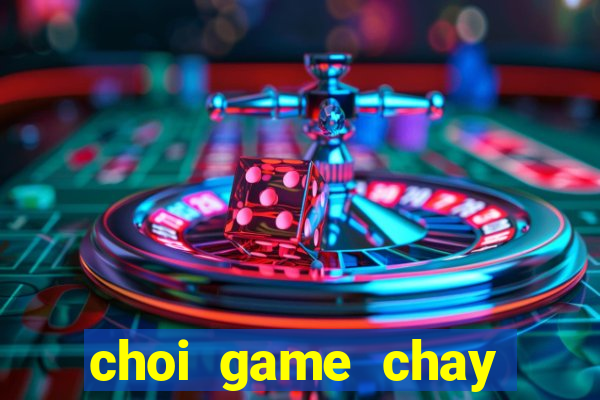 choi game chay tren duong tau