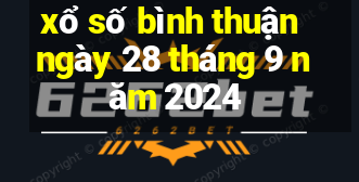 xổ số bình thuận ngày 28 tháng 9 năm 2024