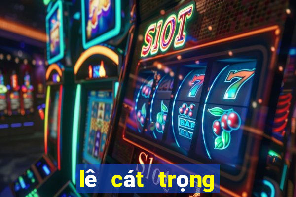 lê cát trọng lý live