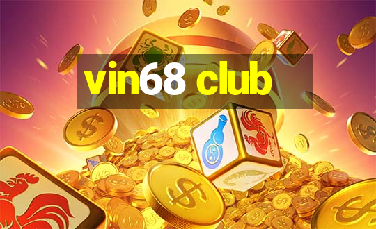 vin68 club