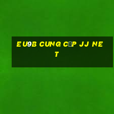 EU9b Cung cấp jj Net