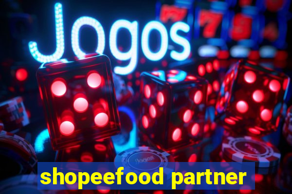 shopeefood partner