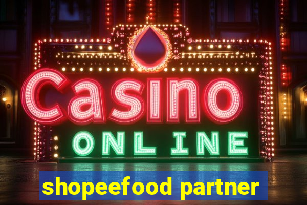 shopeefood partner