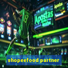 shopeefood partner