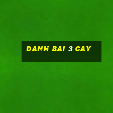 danh bai 3 cay