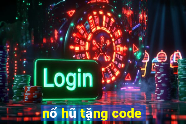 nổ hũ tặng code