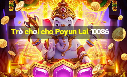 Trò chơi cho Poyun Lai 10086