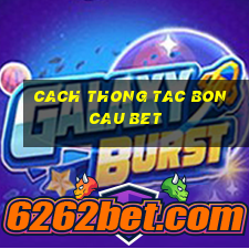 cach thong tac bon cau bet