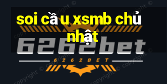 soi cầu xsmb chủ nhật