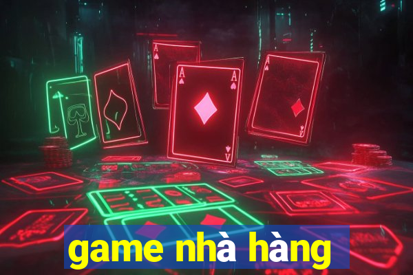 game nhà hàng