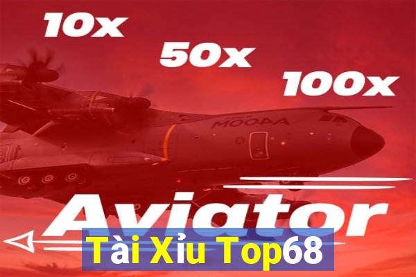 Tài Xỉu Top68