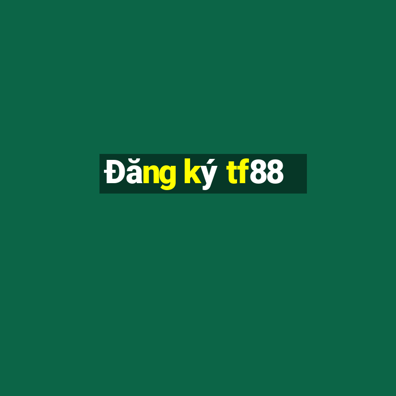 Đăng ký tf88