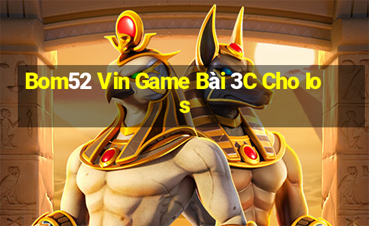 Bom52 Vin Game Bài 3C Cho Ios