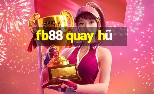 fb88 quay hũ