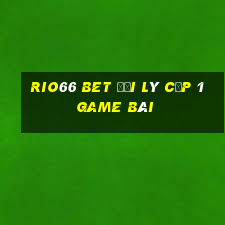 Rio66 Bet Đại Lý Cấp 1 Game Bài