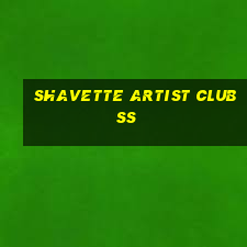 shavette artist club ss