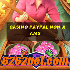 casinò paypal non aams