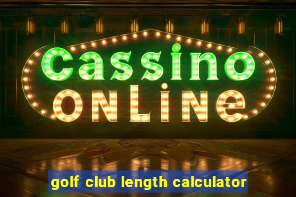 golf club length calculator