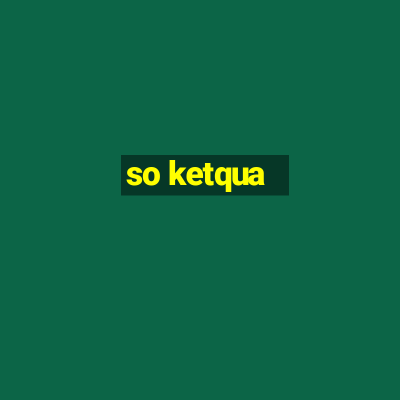 so ketqua