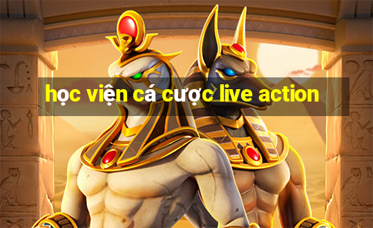 học viện cá cược live action