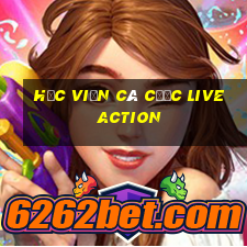 học viện cá cược live action