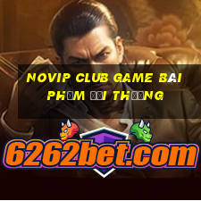 Novip Club Game Bài Phỏm Đổi Thưởng