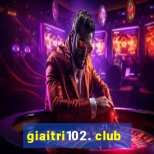 giaitri102. club